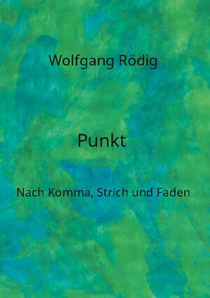 Buchcover Punkt | Wolfgang Rödig | EAN 9783758322600 | ISBN 3-7583-2260-X | ISBN 978-3-7583-2260-0