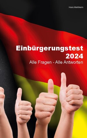 Buchcover Einbürgerungstest 2024 | Hans Mehlheim | EAN 9783758323171 | ISBN 3-7583-2317-7 | ISBN 978-3-7583-2317-1