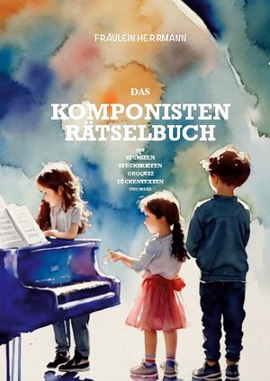 Buchcover Komponistenrätselbuch | Fräulein Herrmann | EAN 9783758325694 | ISBN 3-7583-2569-2 | ISBN 978-3-7583-2569-4