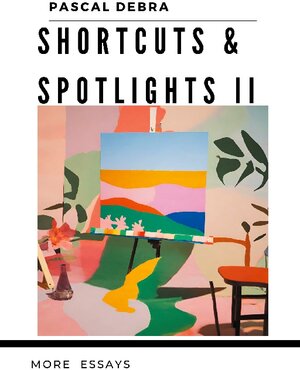 Buchcover Shortcuts & Spotlights II | Pascal Debra | EAN 9783758327667 | ISBN 3-7583-2766-0 | ISBN 978-3-7583-2766-7
