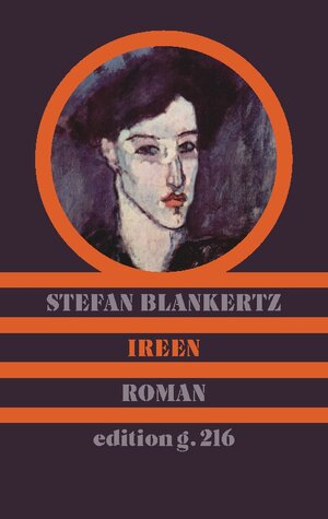 Buchcover Ireen | Stefan Blankertz | EAN 9783758327810 | ISBN 3-7583-2781-4 | ISBN 978-3-7583-2781-0