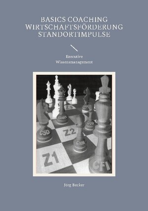 Buchcover Basics Coaching Wirtschaftsförderung Standortimpulse | Jörg Becker | EAN 9783758330971 | ISBN 3-7583-3097-1 | ISBN 978-3-7583-3097-1