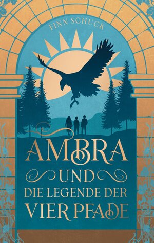 Buchcover Ambra und die Legende der vier Pfade | Finn Schuck | EAN 9783758340666 | ISBN 3-7583-4066-7 | ISBN 978-3-7583-4066-6