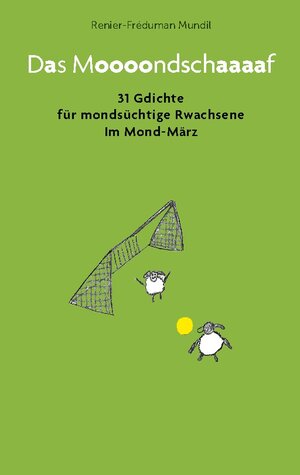 Buchcover Das Moooondschaaaaf | Renier-Fréduman Mundil | EAN 9783758357619 | ISBN 3-7583-5761-6 | ISBN 978-3-7583-5761-9