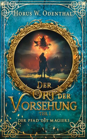 Buchcover Der Pfad des Magiers | Horus W. Odenthal | EAN 9783758363573 | ISBN 3-7583-6357-8 | ISBN 978-3-7583-6357-3