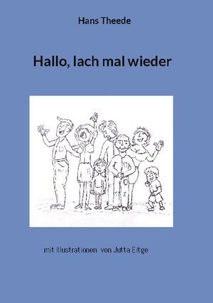 Buchcover Hallo lach mal wieder | Hans Theede | EAN 9783758363702 | ISBN 3-7583-6370-5 | ISBN 978-3-7583-6370-2