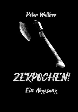 Buchcover Zerpochen | Peter Walther | EAN 9783758366437 | ISBN 3-7583-6643-7 | ISBN 978-3-7583-6643-7