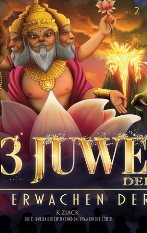 Buchcover Die 13 Juwelen der Existenz | K. Ziack | EAN 9783758368110 | ISBN 3-7583-6811-1 | ISBN 978-3-7583-6811-0