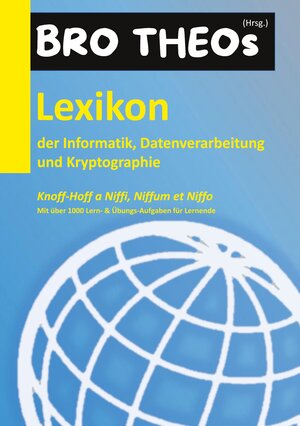 Buchcover Lexikon der Informatik, Datenverarbeitung und Kryptographie (HC) | EAN 9783758368158 | ISBN 3-7583-6815-4 | ISBN 978-3-7583-6815-8