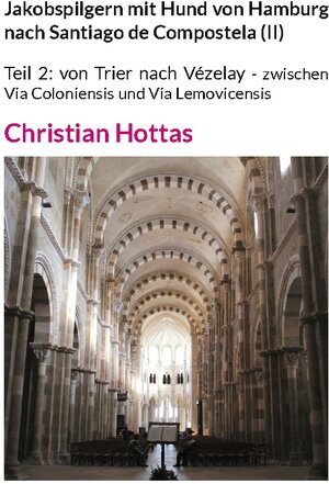 Buchcover Jakobspilgern mit Hund von Hamburg nach Santiago de Compostela (II) | Christian Hottas | EAN 9783758368370 | ISBN 3-7583-6837-5 | ISBN 978-3-7583-6837-0