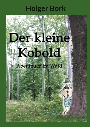 Buchcover Der kleine Kobold | Holger Bork | EAN 9783758368547 | ISBN 3-7583-6854-5 | ISBN 978-3-7583-6854-7