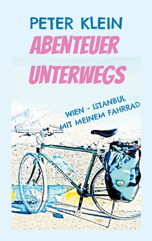 Buchcover Abenteuer unterwegs | Peter Klein | EAN 9783758369384 | ISBN 3-7583-6938-X | ISBN 978-3-7583-6938-4