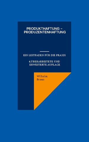 Buchcover Produkthaftung - Produzentenhaftung | Wilhelm Braun | EAN 9783758371288 | ISBN 3-7583-7128-7 | ISBN 978-3-7583-7128-8