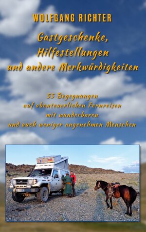 Buchcover Gastgeschenke, Hilfestellungen und andere Merkwürdigkeiten | Wolfgang Richter | EAN 9783758374456 | ISBN 3-7583-7445-6 | ISBN 978-3-7583-7445-6