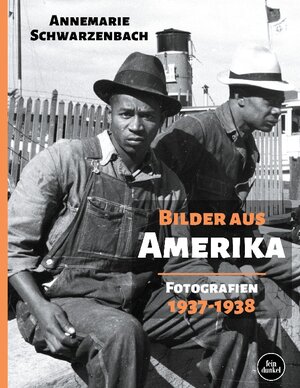 Buchcover Bilder aus Amerika | Annemarie Schwarzenbach | EAN 9783758374555 | ISBN 3-7583-7455-3 | ISBN 978-3-7583-7455-5