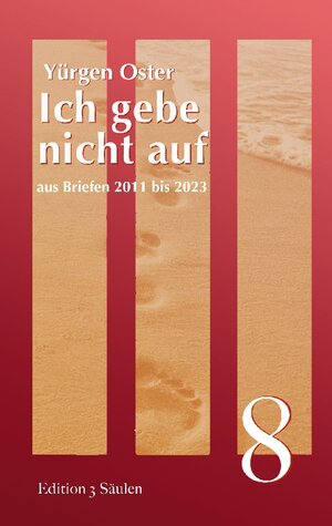 Buchcover Ich gebe nicht auf | Yürgen Oster | EAN 9783758375583 | ISBN 3-7583-7558-4 | ISBN 978-3-7583-7558-3