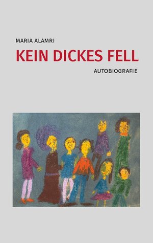 Buchcover Kein dickes Fell | Maria Alamri | EAN 9783758383403 | ISBN 3-7583-8340-4 | ISBN 978-3-7583-8340-3