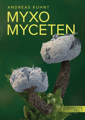 Buchcover Myxomyceten | Andreas Kuhnt | EAN 9783758385711 | ISBN 3-7583-8571-7 | ISBN 978-3-7583-8571-1
