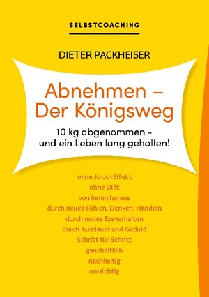 Buchcover Abnehmen - Der Königsweg | Dieter Packheiser | EAN 9783758389191 | ISBN 3-7583-8919-4 | ISBN 978-3-7583-8919-1