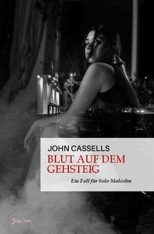 Buchcover Blut auf dem Gehsteig - Ein Fall für Solo Malcolm | John Cassells | EAN 9783758410925 | ISBN 3-7584-1092-4 | ISBN 978-3-7584-1092-5