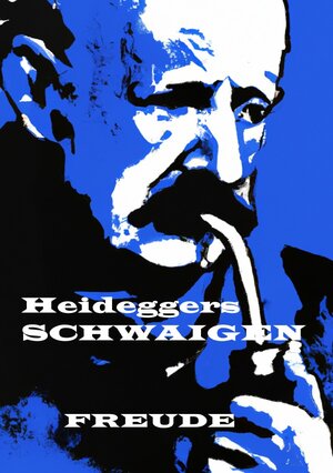 Buchcover Heideggers SCHWAIGEN | Manfred H. Freude | EAN 9783758414565 | ISBN 3-7584-1456-3 | ISBN 978-3-7584-1456-5