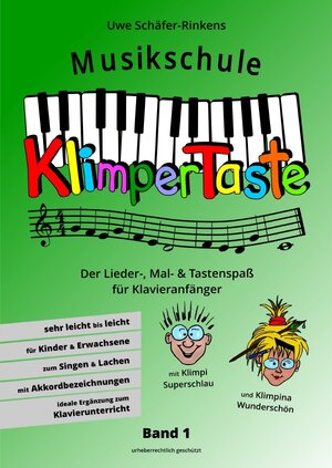 Buchcover Musikschule Klimpertaste - Der Lieder-, Mal- und Tastenspaß | Uwe Schäfer-Rinkens | EAN 9783758414763 | ISBN 3-7584-1476-8 | ISBN 978-3-7584-1476-3