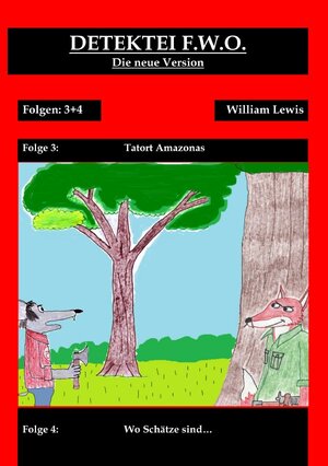 Buchcover Detektei F.W.O. / Detektei F.W.O. Band 2: Tatort Amazonas | William Lewis | EAN 9783758416828 | ISBN 3-7584-1682-5 | ISBN 978-3-7584-1682-8