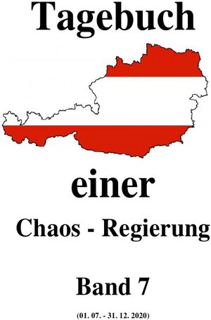 Buchcover Tagebuch einer Chaos - Regierung / Tagebuch einer Chaos - Regierung Band 7 | Friedrich Moser | EAN 9783758429040 | ISBN 3-7584-2904-8 | ISBN 978-3-7584-2904-0
