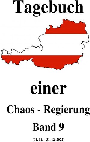 Buchcover Tagebuch einer Chaos - Regierung / Tagebuch einer Chaos - Regierung Band 9 | Friedrich Moser | EAN 9783758429156 | ISBN 3-7584-2915-3 | ISBN 978-3-7584-2915-6