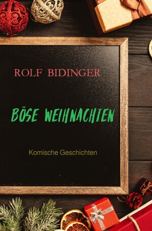 Buchcover BÖSE WEIHNACHTEN | Rolf Bidinger | EAN 9783758431302 | ISBN 3-7584-3130-1 | ISBN 978-3-7584-3130-2