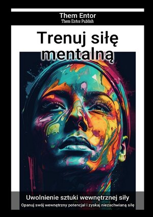 Buchcover Trenuj siłę mentalną | Them Entor | EAN 9783758442216 | ISBN 3-7584-4221-4 | ISBN 978-3-7584-4221-6