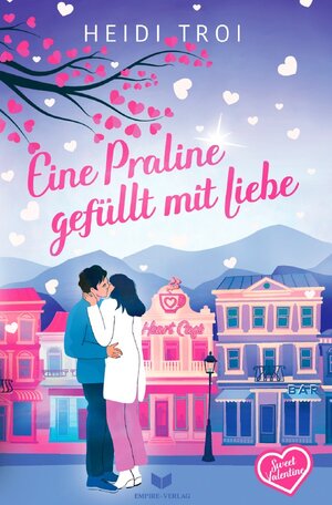 Buchcover Sweet Valentine / Eine Praline gefüllt mit Liebe | Heidi Troi | EAN 9783758450693 | ISBN 3-7584-5069-1 | ISBN 978-3-7584-5069-3