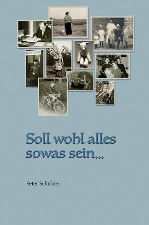 Buchcover Soll wohl alles sowas sein | Peter Schröder | EAN 9783758455261 | ISBN 3-7584-5526-X | ISBN 978-3-7584-5526-1