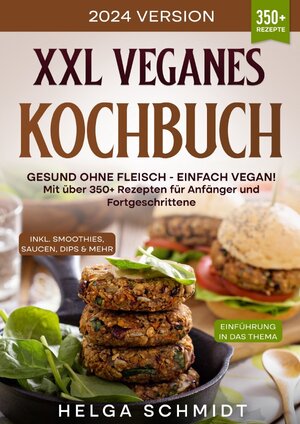 Buchcover XXL Veganes Kochbuch | Helga Schmidt | EAN 9783758459672 | ISBN 3-7584-5967-2 | ISBN 978-3-7584-5967-2