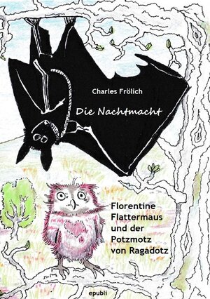 Buchcover Die Tschingderasselbande / Die Nachtmacht | Charles Frölich | EAN 9783758465864 | ISBN 3-7584-6586-9 | ISBN 978-3-7584-6586-4
