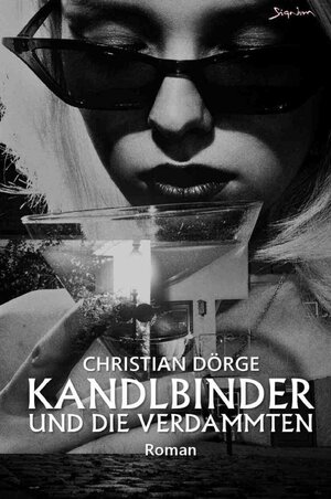 Buchcover Kandlbinder und die Verdammten | Christian Dörge | EAN 9783758466571 | ISBN 3-7584-6657-1 | ISBN 978-3-7584-6657-1