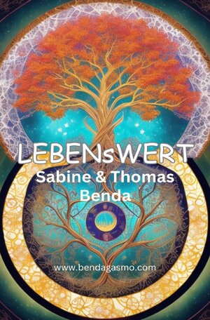 Buchcover LEBENsWERT | Sabine &amp; Thomas Benda | EAN 9783758467318 | ISBN 3-7584-6731-4 | ISBN 978-3-7584-6731-8