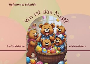 Buchcover Bärenabenteuer / Wo ist das Nest? | Christine Hofmann | EAN 9783758471025 | ISBN 3-7584-7102-8 | ISBN 978-3-7584-7102-5