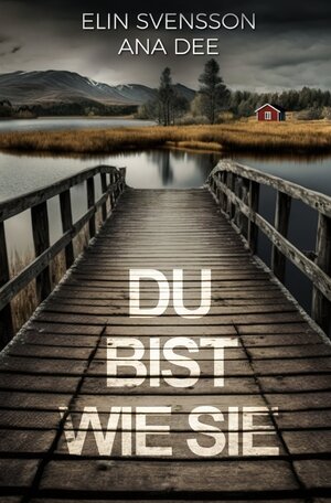 Buchcover Du bist wie sie | Ana Dee | EAN 9783758472329 | ISBN 3-7584-7232-6 | ISBN 978-3-7584-7232-9