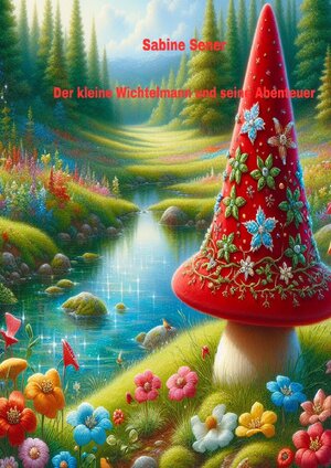 Buchcover Der kleine Wichtelmann und seine Abenteuer | Sabine Sener | EAN 9783758476549 | ISBN 3-7584-7654-2 | ISBN 978-3-7584-7654-9