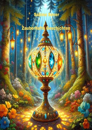 Buchcover Zauberhafte Geschichten | Sabine Sener | EAN 9783758482854 | ISBN 3-7584-8285-2 | ISBN 978-3-7584-8285-4