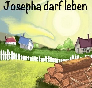 Buchcover Josepha darf leben | Birgit Lunkeit | EAN 9783758491542 | ISBN 3-7584-9154-1 | ISBN 978-3-7584-9154-2