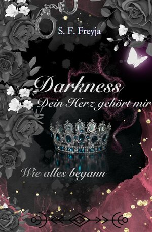 Buchcover Darkness / Darkness: Dein Herz gehört mir | S. F. Freyja | EAN 9783758492440 | ISBN 3-7584-9244-0 | ISBN 978-3-7584-9244-0