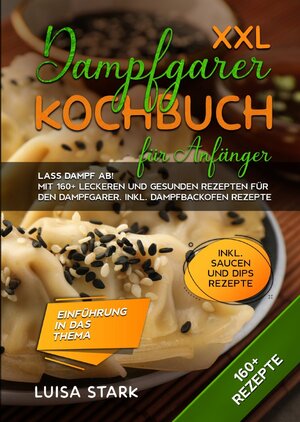 Buchcover XXL Dampfgarer Kochbuch für Anfänger | Luisa Stark | EAN 9783758493799 | ISBN 3-7584-9379-X | ISBN 978-3-7584-9379-9