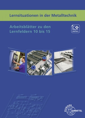 Buchcover Lernsituationen in der Metalltechnik Lernfelder 10 bis 15 | Karl-Heinz Küspert | EAN 9783758513565 | ISBN 3-7585-1356-1 | ISBN 978-3-7585-1356-5