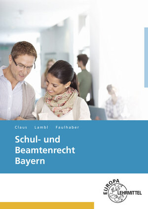 Buchcover Schul- und Beamtenrecht Bayern | Walter Faulhaber | EAN 9783758521485 | ISBN 3-7585-2148-3 | ISBN 978-3-7585-2148-5