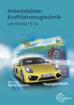 Buchcover Arbeitsblätter Kraftfahrzeugtechnik Lernfelder 9-14 | Uwe Heider | EAN 9783758521898 | ISBN 3-7585-2189-0 | ISBN 978-3-7585-2189-8