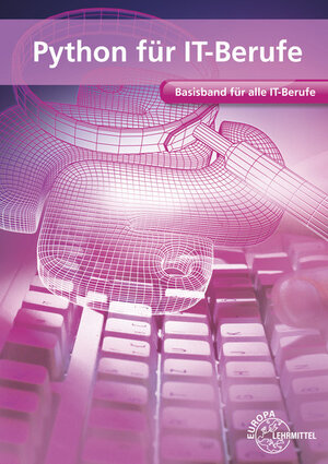 Buchcover Python für IT-Berufe | Dirk Hardy | EAN 9783758531781 | ISBN 3-7585-3178-0 | ISBN 978-3-7585-3178-1
