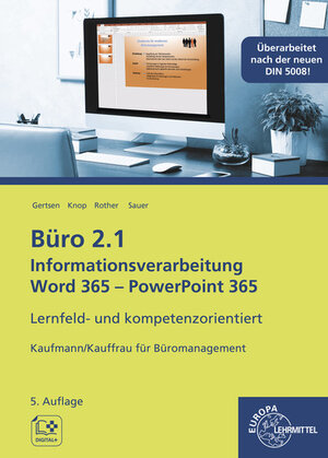 Buchcover Büro 2.1, Informationsverarbeitung Word 365 - PowerPoint 365 | Christiane Gertsen | EAN 9783758541421 | ISBN 3-7585-4142-5 | ISBN 978-3-7585-4142-1