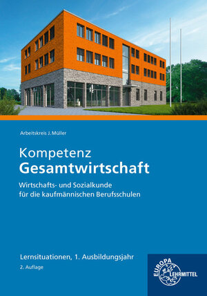 Buchcover Kompetenz Gesamtwirtschaft Lernsituationen 1. Ausbildungsjahr | Johannes Krohn | EAN 9783758547010 | ISBN 3-7585-4701-6 | ISBN 978-3-7585-4701-0